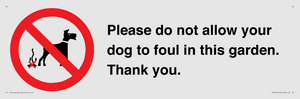 Please do not allow your dog to foul in this garden. Thank you.